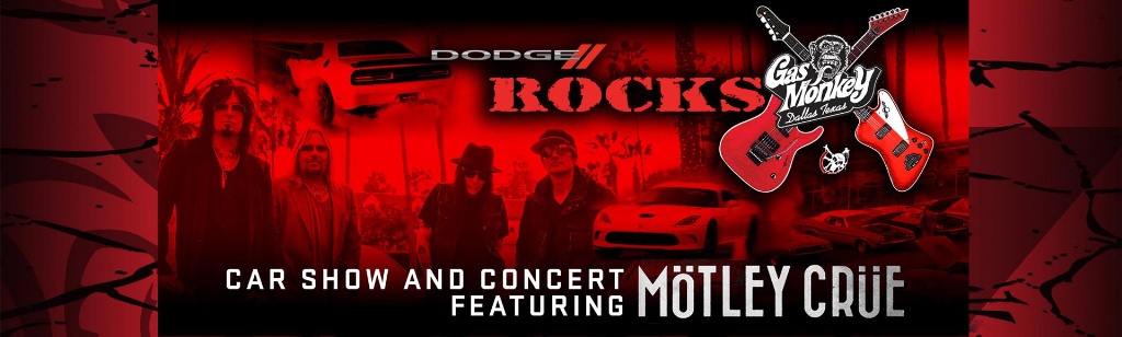 Dodge, Gas Monkey Garage's Richard Rawlings and Mötley Crüe Call All Charger, Challenger and Viper Owners to ‘Rock the House' at a Car Show and Exclusive Concert Featuring Iconic Rock Band Mötley Crüe